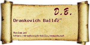 Draskovich Balló névjegykártya